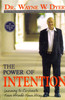 The Power Of Intention by Wayne W. Dyer