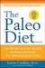 The Paleo Diet: Lose Weight and Get Healthy by Eating the Foods You Were Designed to Eat Rev ed Edition by Loren Cordain