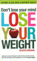 Don't Lose Your Mind Lose Your Weight: Book