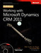 Working With Microsoft Dynamics Crm 2011 by Mike Snyder Jim Steger Kristie Reid