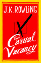 The Casual Vacancy 1st  Edition: Book