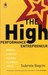 The High-Performance Entrepreneur : Golden Rules For Success In Today???s World : Golden Rules for Success in Today's World 1st Edition by Subroto Bagchi