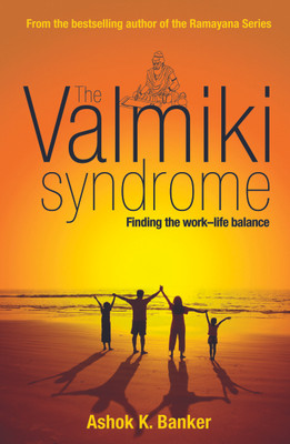 Buy The Valmiki Syndrome: Finding The Work???Life Balance: Book
