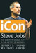 iCON Steve Jobs: The Greatest Second Act In The History Of Business 01 Edition by Jeffreys Young