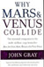 Why Mars and Venus Collide 01 Edition by John Gray