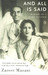 And All Is Said: Memoir of a Home Divided by Zareer Masani