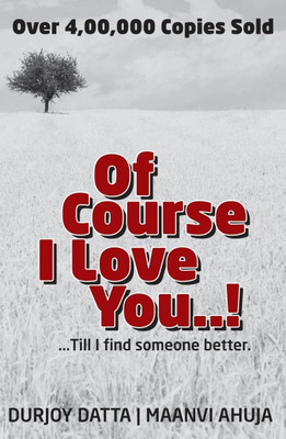 Of Course I Love You! Till I Find Someone Better. 1 Edition: Book Buy Of Course I Love You! Till I Find Someone Better. 1 Edition: Book