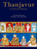 Thanjavur A Cultural History] by Pradeep Chakravarthy