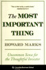 The Most Important Thing: Uncommon Sense for the Thoughtful Investor by Howard Marks