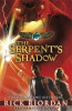 Kane Chronicles: The Serpent's Shadow by Rick Riordan