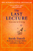 The Last Lecture 1st Edition by Randy Pausch