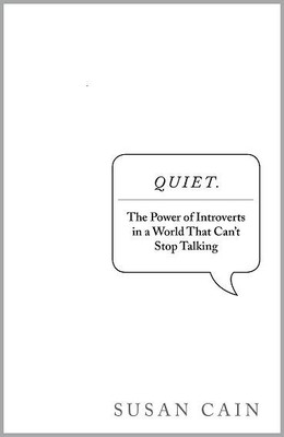 Quiet: The Power of Introverts in a World That Can't Stop Talking: Book Buy Quiet: The Power of Introverts in a World That Can't Stop Talking: Book
