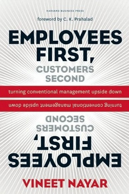 Buy Employees First, Customers Second: Turning Conventional Management Upside Down: Book